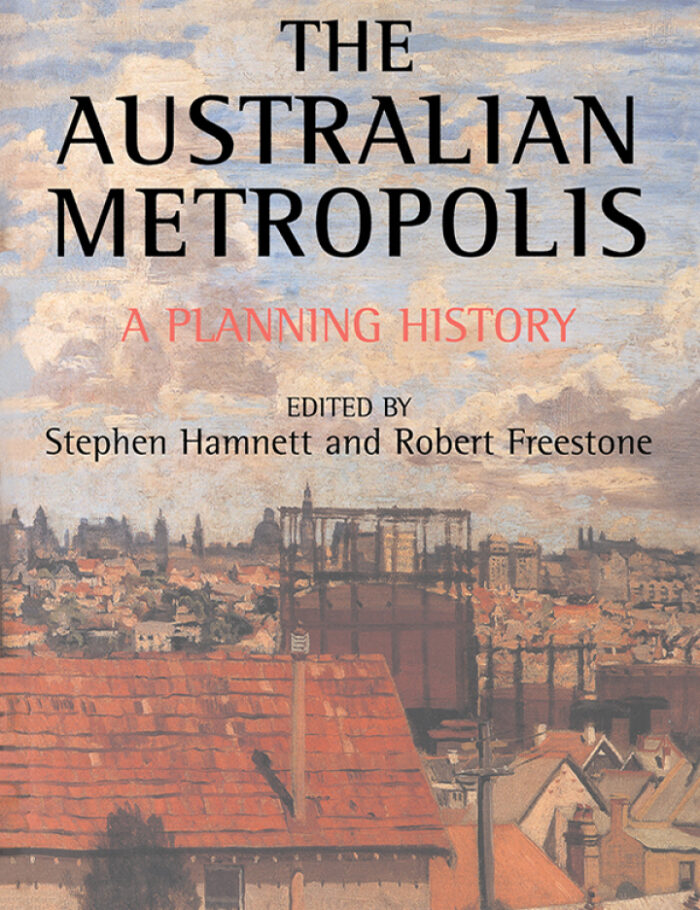 Australian Metropolis: A Planning History