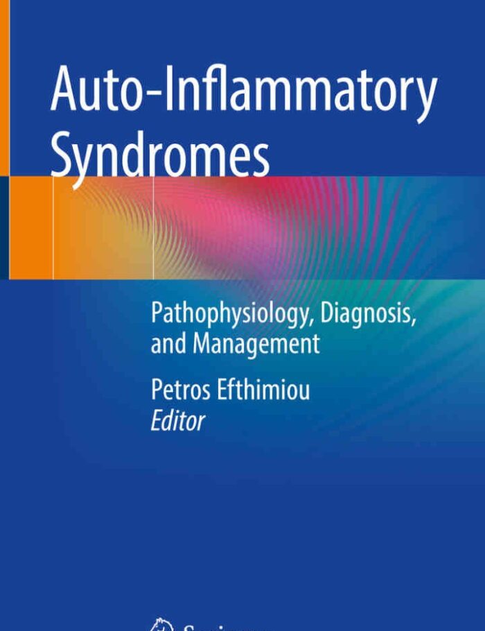 Auto-Inflammatory Syndromes: Pathophysiology, Diagnosis, and Management