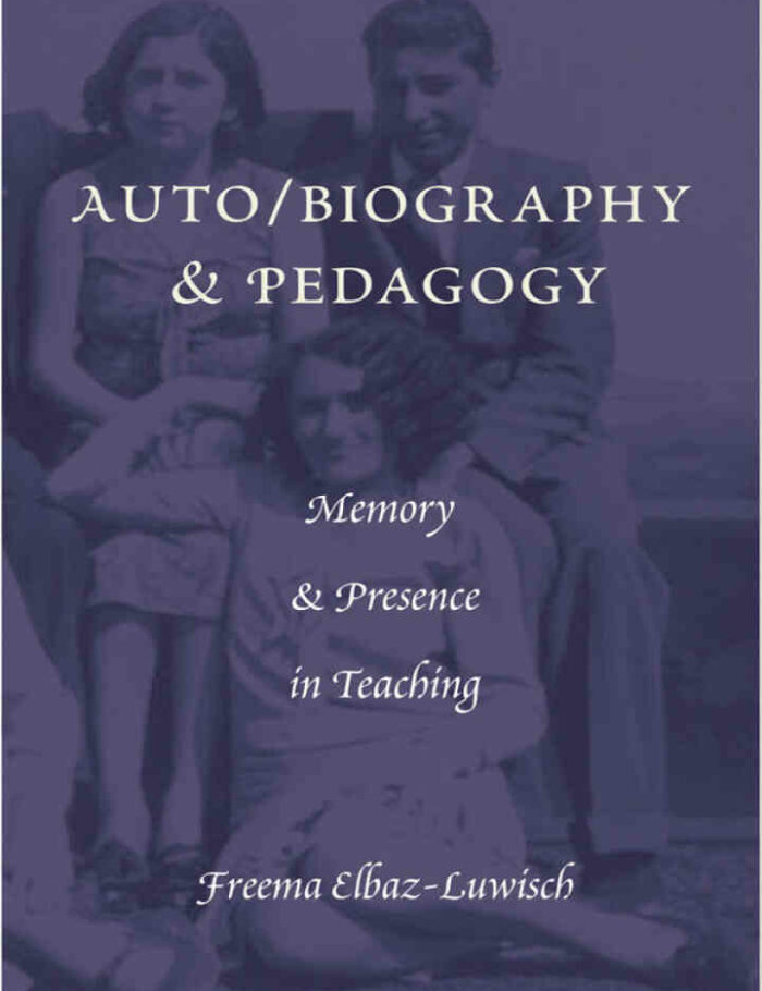 Auto/biography & Pedagogy: Memory & Presence in Teaching