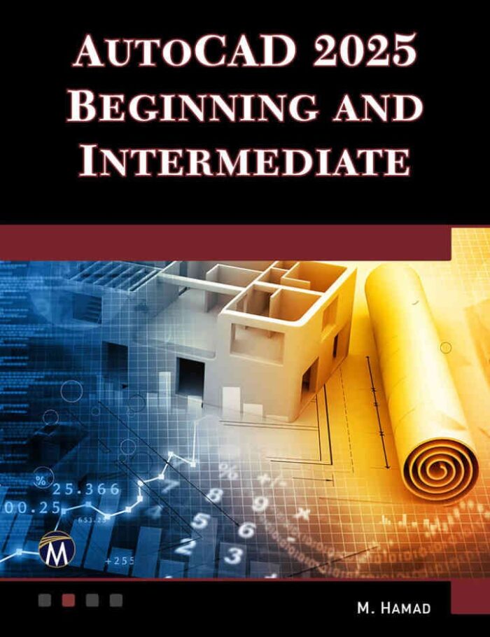 AutoCAD 2025 Beginning and Intermediate, 1st Edition