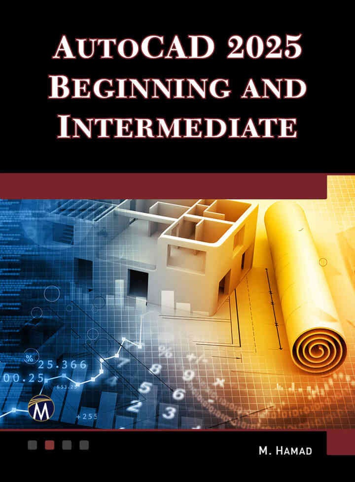 AutoCAD 2025 Beginning and Intermediate, 1st Edition