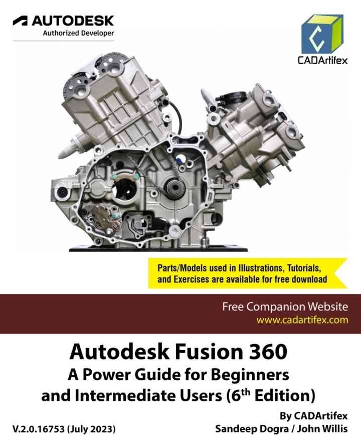 Autodesk Fusion 360: A Power Guide for Beginners and Intermediate Users, 6th Edition