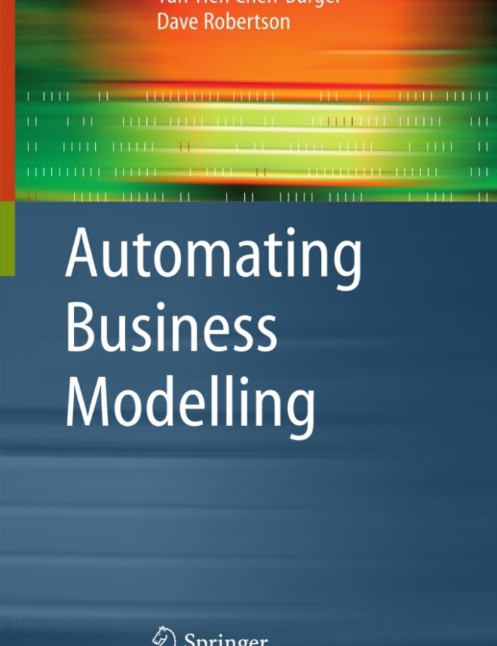 Automating Business Modelling: A Guide to Using Logic to Represent Informal Methods and Support Reasoning