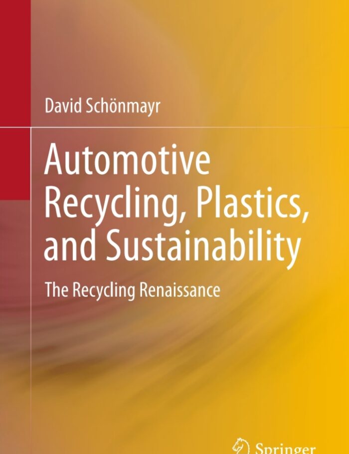 Automotive Recycling Plastics and Sustainability: The Recycling Renaissance