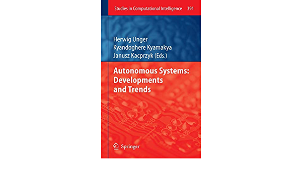 Autonomous Systems: Developments and Trends