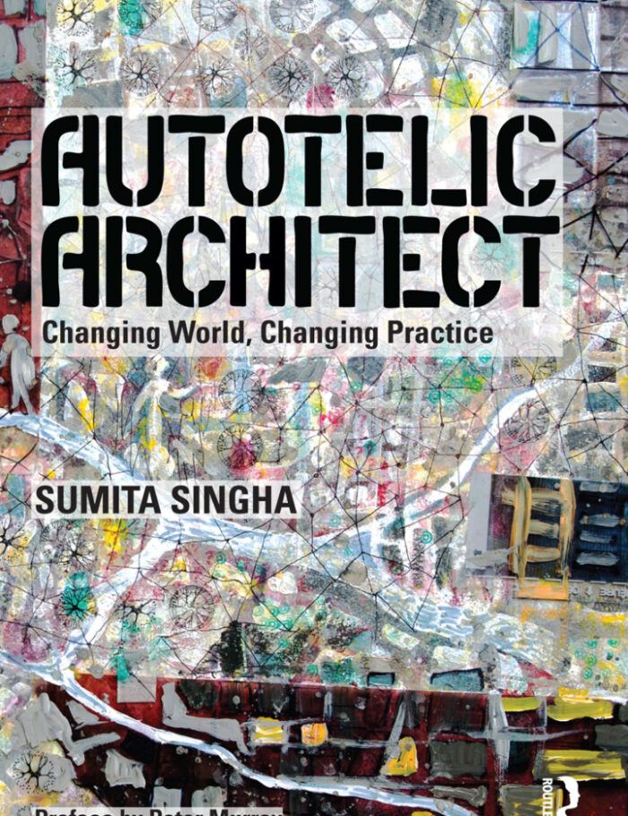 Autotelic Architect: Changing world, changing practice