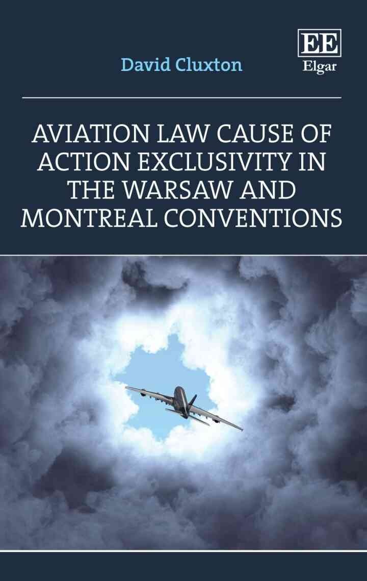 Aviation Law Cause of Action Exclusivity in the Warsaw and Montreal Conventions
