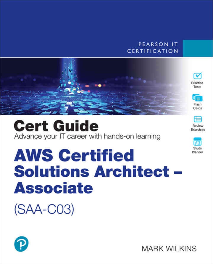 AWS Certified Solutions Architect - Associate (SAA-C03), 2nd Edition