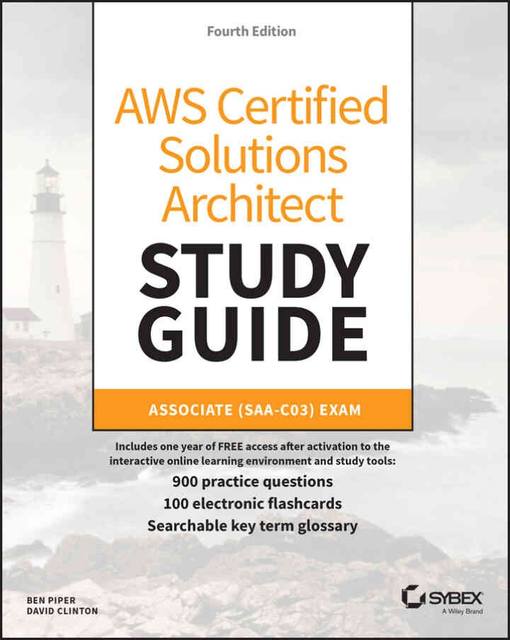 AWS Certified Solutions Architect Study Guide: Associate (SAA-C03) Exam, 4th Edition