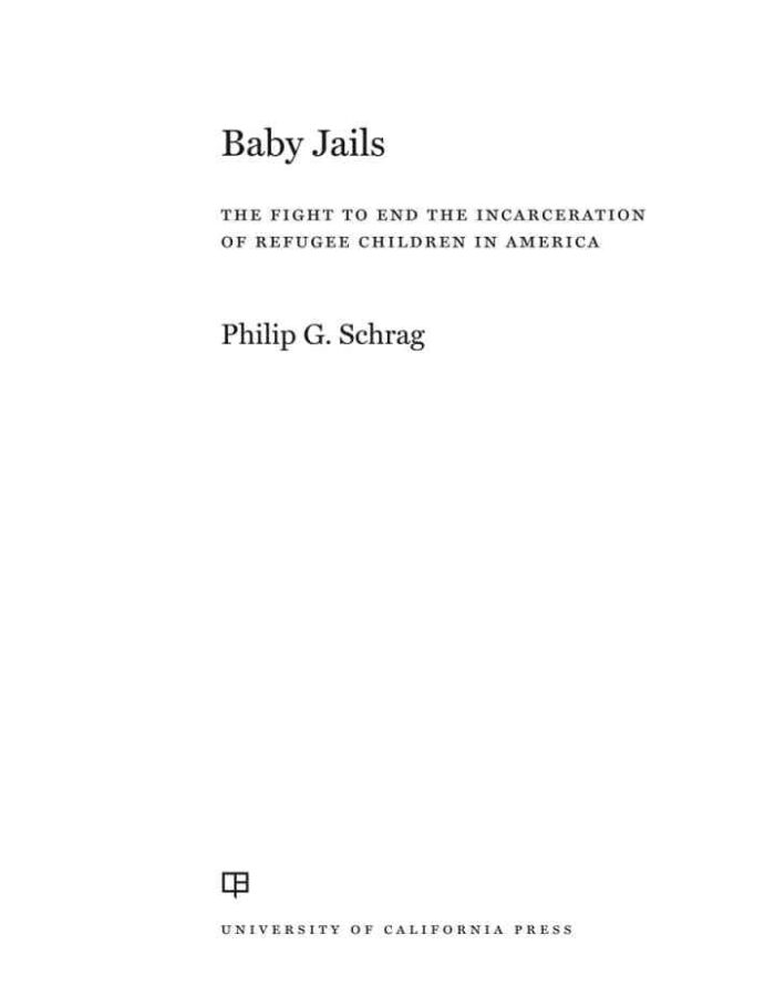 Baby Jails: The Fight to End the Incarceration of Refugee Children in America