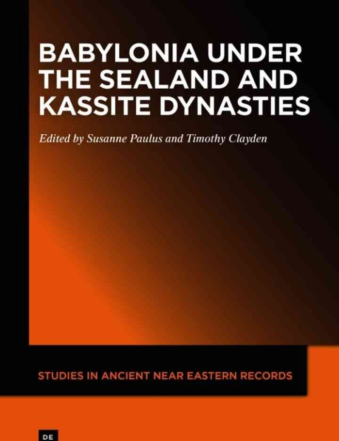 Babylonia under the Sealand and Kassite Dynasties, 1st Edition
