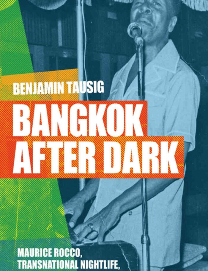 Bangkok after Dark: Maurice Rocco, Transnational Nightlife, and the Making of Cold War Intimacies