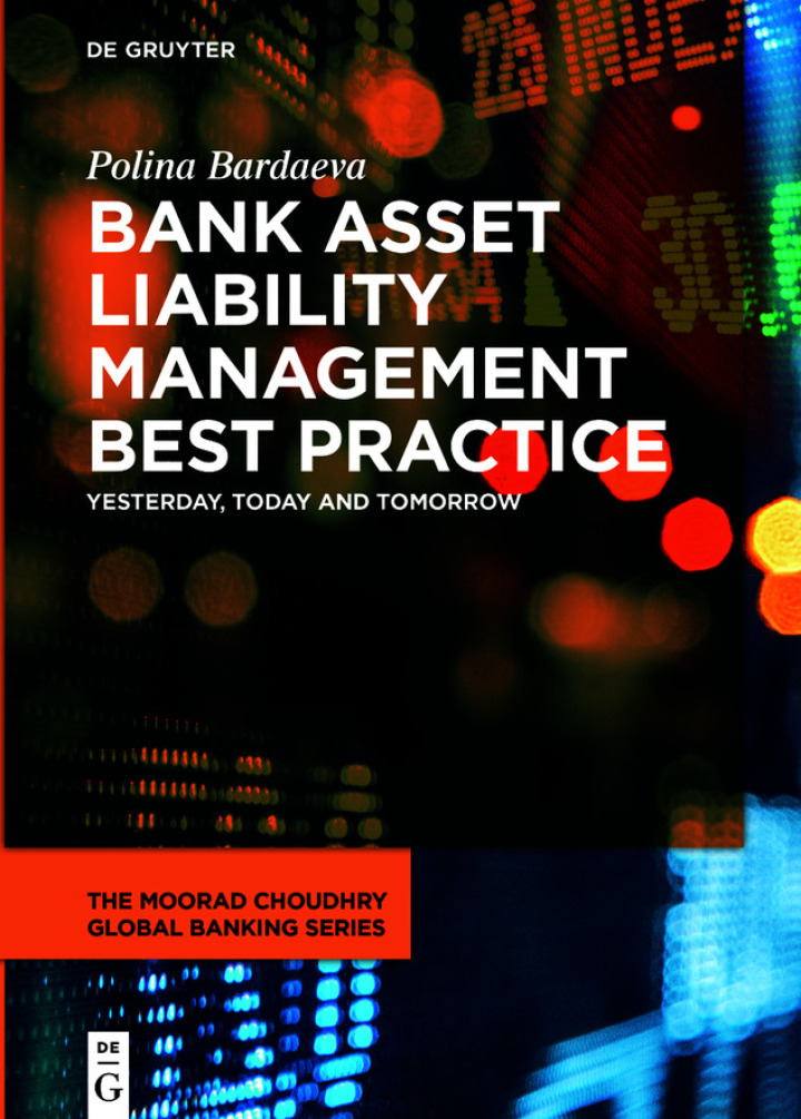 Bank Asset Liability Management Best Practice: Yesterday, Today and Tomorrow