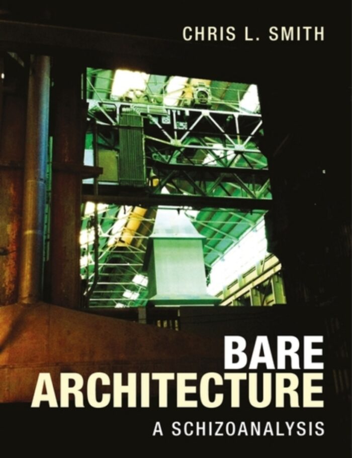 Bare Architecture: A Schizoanalysis