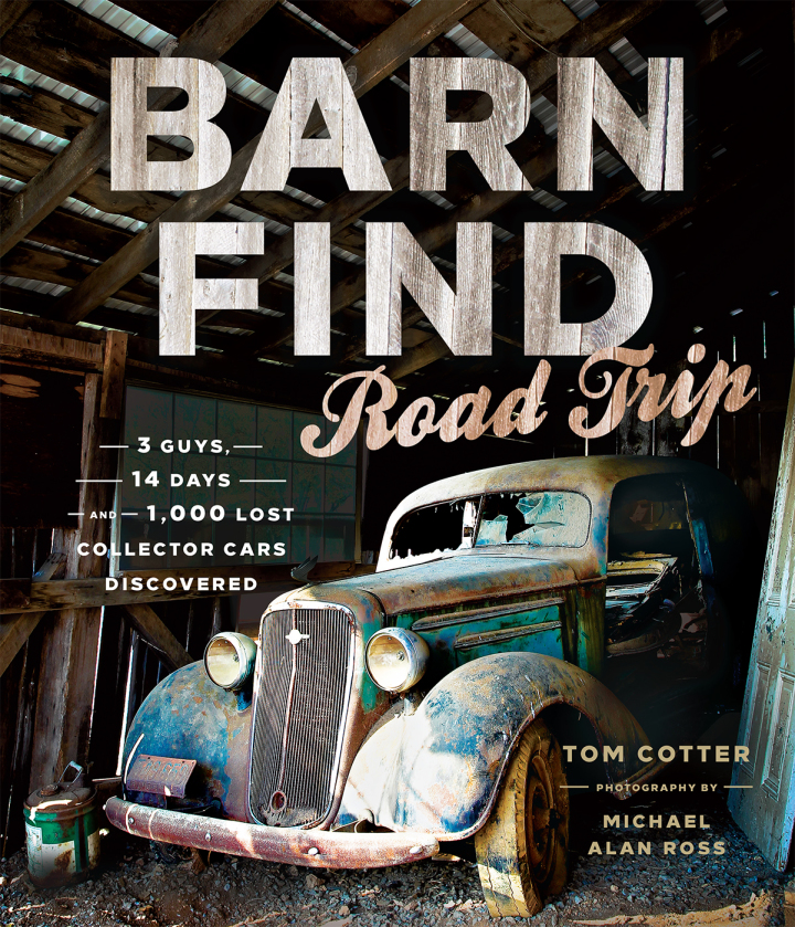 Barn Find Road Trip: 3 Guys 14 Days and 1000 Lost Collector Cars Discovered