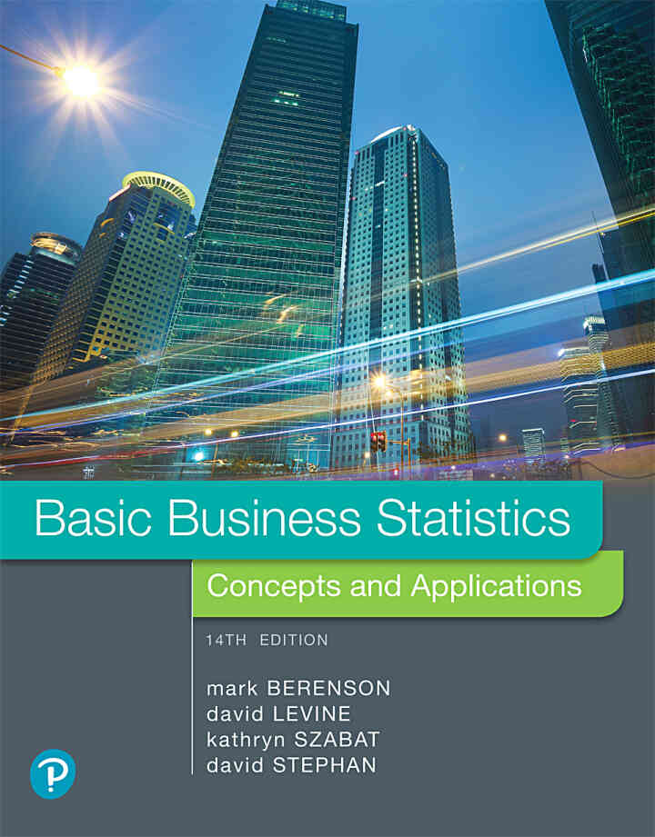 Basic Business Statistics: Concepts and Applications, 14th Edition