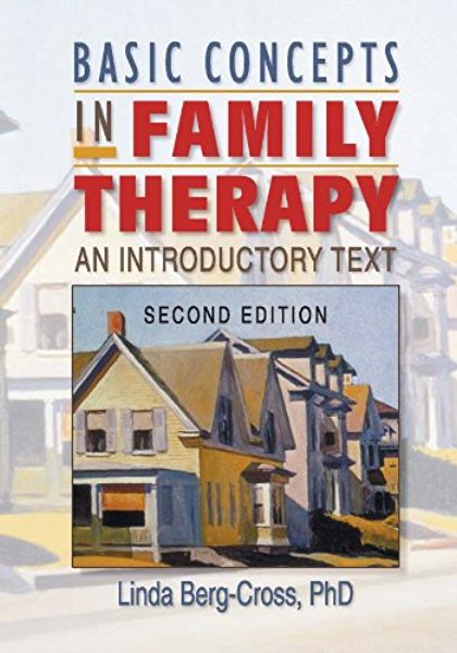 Basic Concepts in Family Therapy: An Introductory Text Second Edition