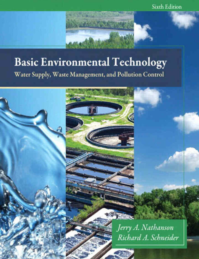 Basic Environmental Technology: Water Supply, Waste Management and Pollution Control, 6th Edition