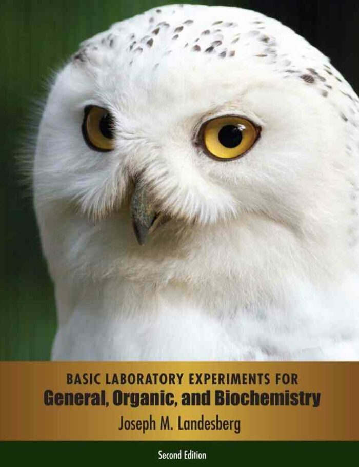 Basic Laboratory Experiments for General Organic and Biochemistry 2nd Edition