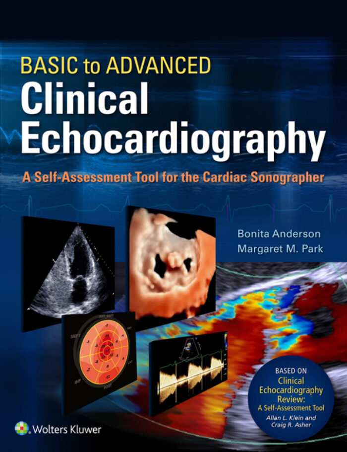Basic to Advanced Clinical Echocardiography. A Self-Assessment Tool for the Cardiac Sonographer