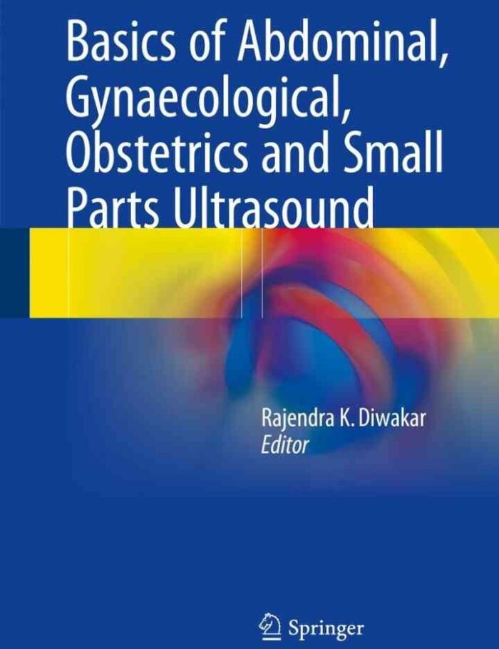 Basics of Abdominal, Gynaecological, Obstetrics and Small Parts Ultrasound