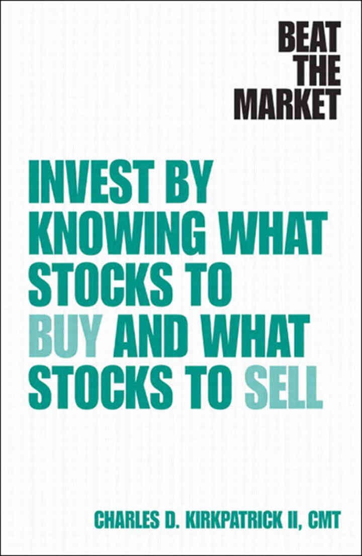 Beat the Market: Invest by Knowing What Stocks to Buy and What Stocks to Sell, 1st Edition