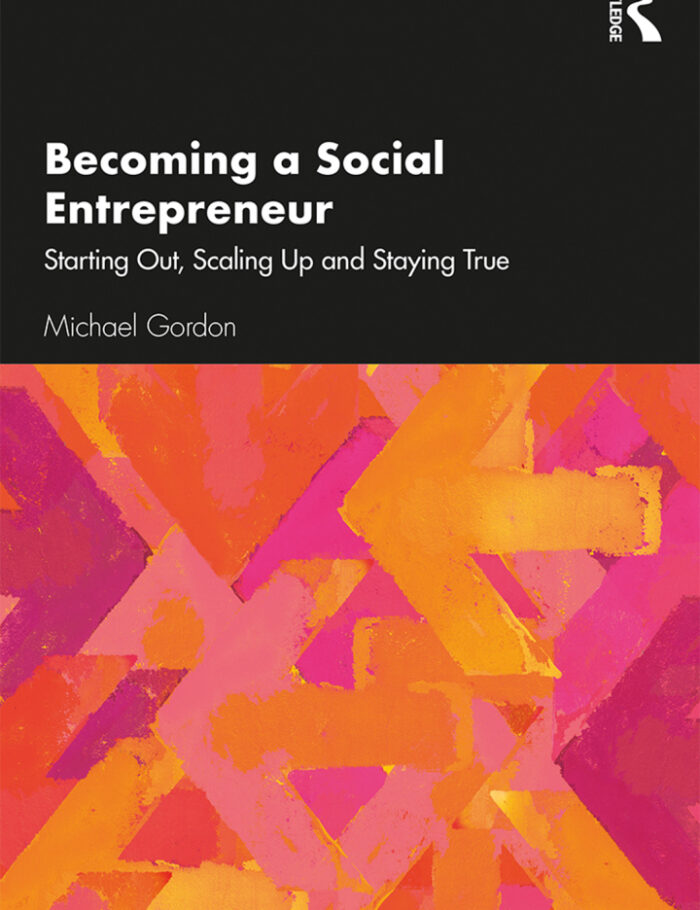 Becoming a Social Entrepreneur: Starting Out Scaling Up and Staying True