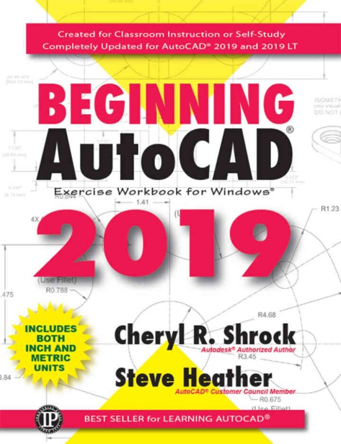 Beginning AutoCADÂ® 2019 Exercise Workbook