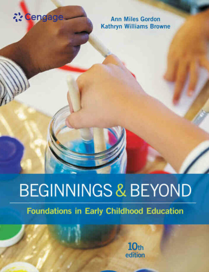 Beginnings & Beyond: Foundations in Early Childhood Education 10th Edition
