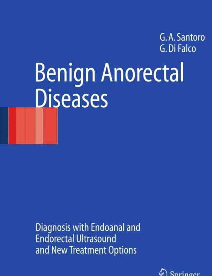 Benign Anorectal Diseases: Diagnosis with Endoanal and Endorectal Ultrasound and New Treatment Options