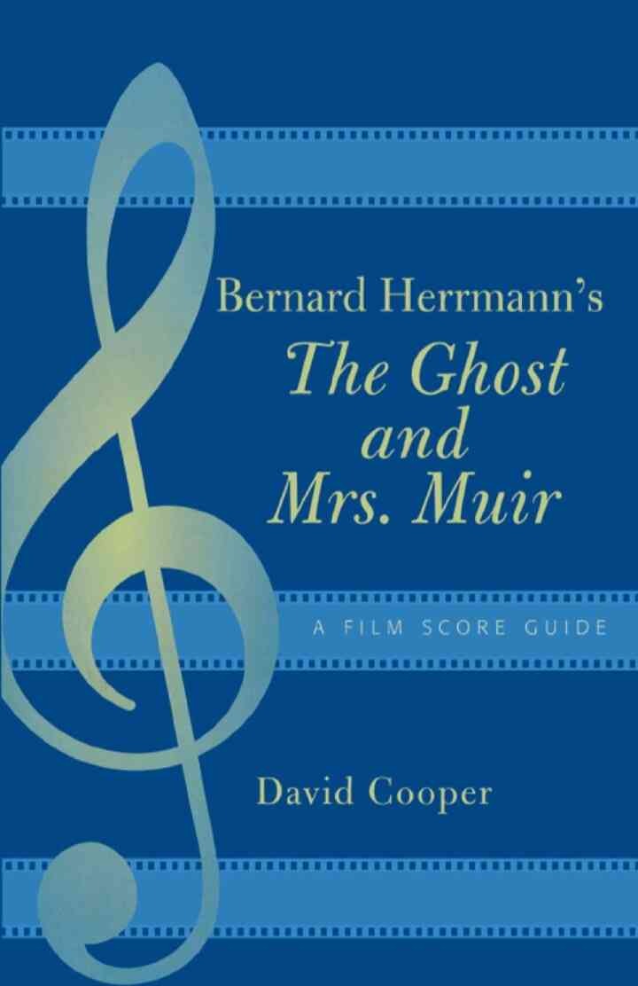 Bernard Herrmann's The Ghost and Mrs. Muir: A Film Score Guide