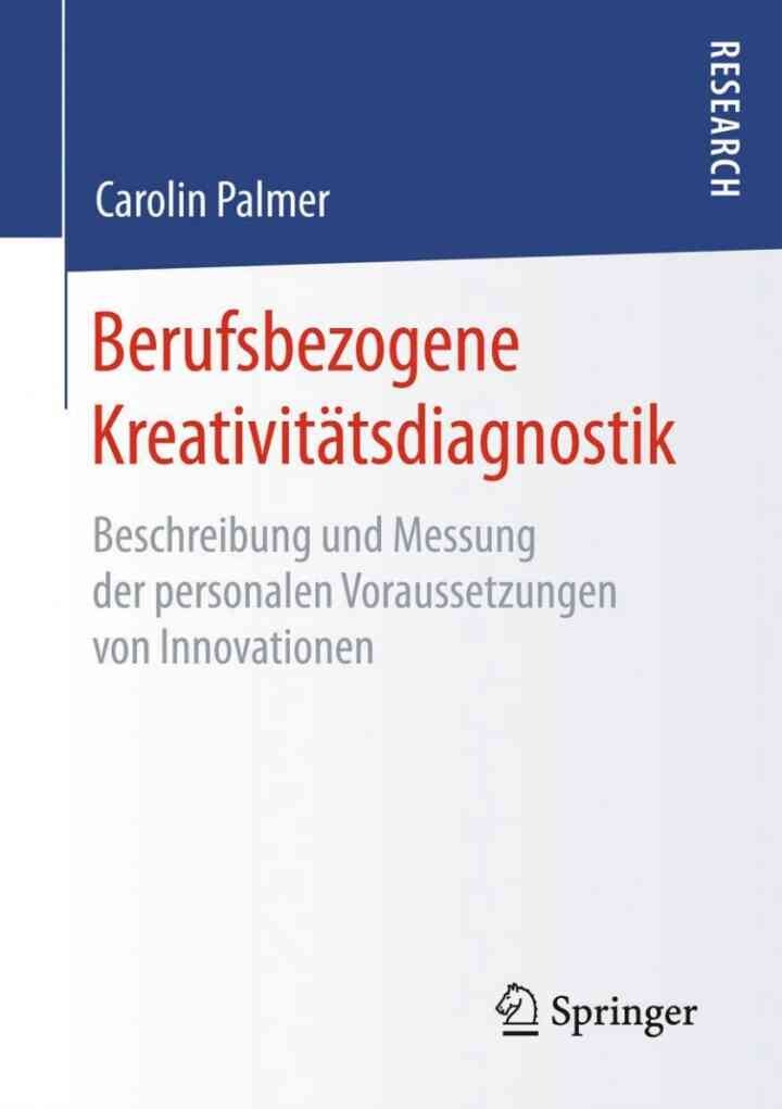 Berufsbezogene KreativitÃ¤tsdiagnostik: Beschreibung und Messung der personalen Voraussetzungen von Innovationen