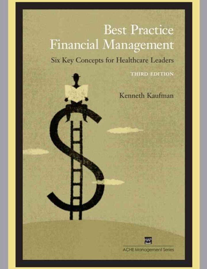 Best Practice Financial Management: Six Key Concepts for Healthcare Leaders