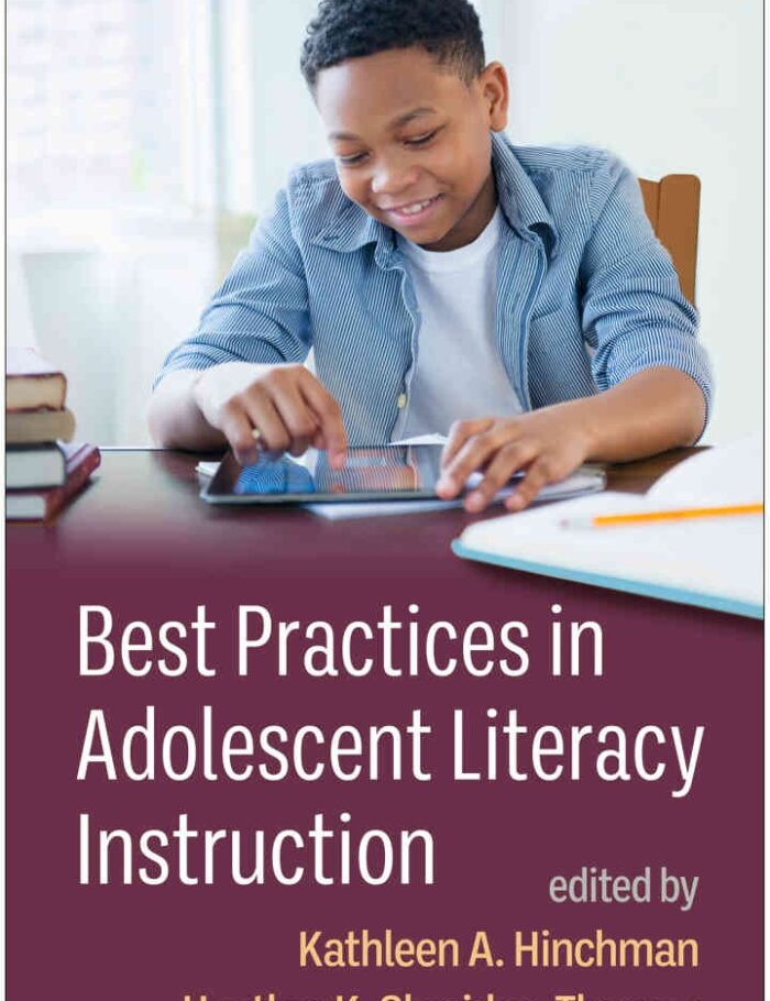 Best Practices in Adolescent Literacy Instruction, 3rd Edition