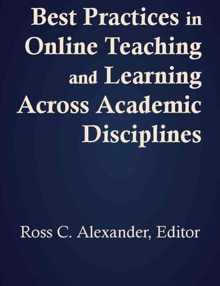 Best Practices in Online Teaching and Learning across Academic Disciplines, 1st Edition