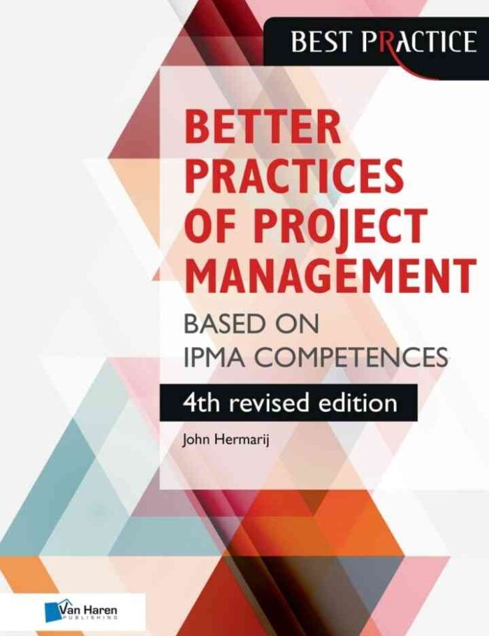 Better Practices of Project Management Based on IPMA competences â€“ 4th revised edition, 1st Edition