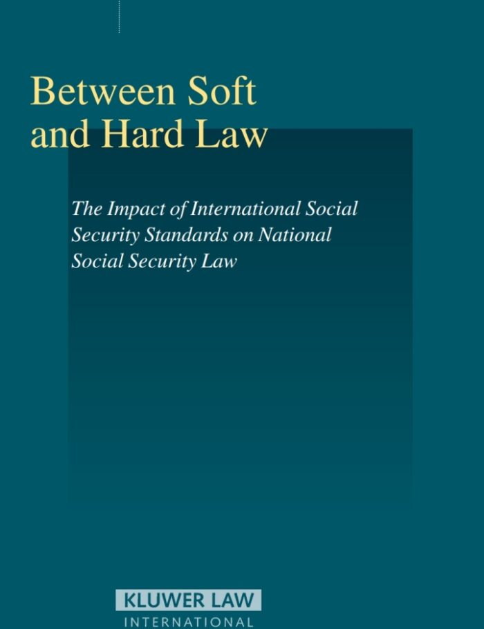 Between Soft and Hard Law: The Impact of International Social Security Standards on National Social Security Law