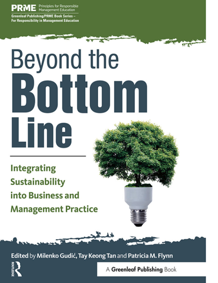 Beyond the Bottom Line: Integrating Sustainability into Business and Management Practice