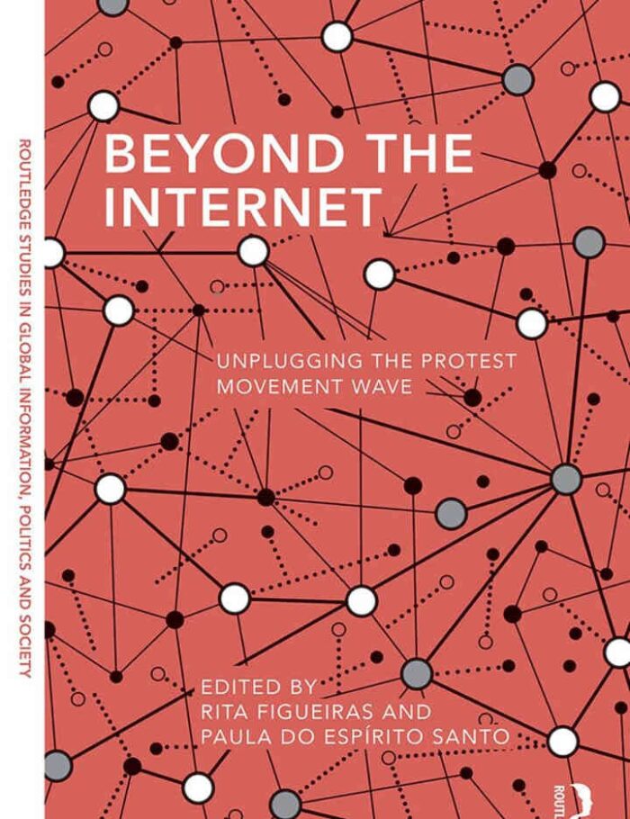 Beyond the Internet: Unplugging the Protest Movement Wave
