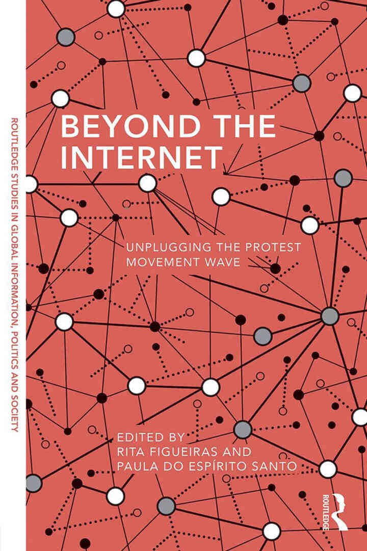 Beyond the Internet: Unplugging the Protest Movement Wave