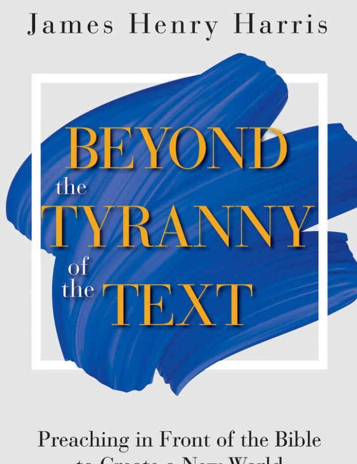 Beyond the Tyranny of the Text: Preaching in Front of the Bible to Create a New World