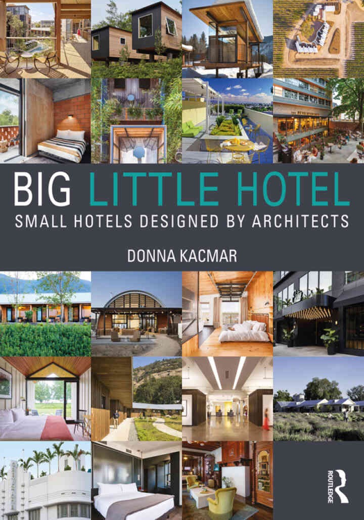 Big Little Hotel: Small Hotels Designed by Architects, 1st Edition