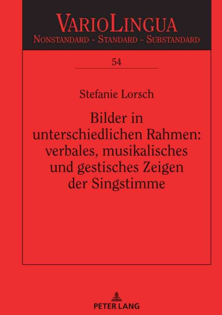Bilder in unterschiedlichen Rahmen: verbales, musikalisches und gestisches Zeigen der Singstimme, 1st Edition