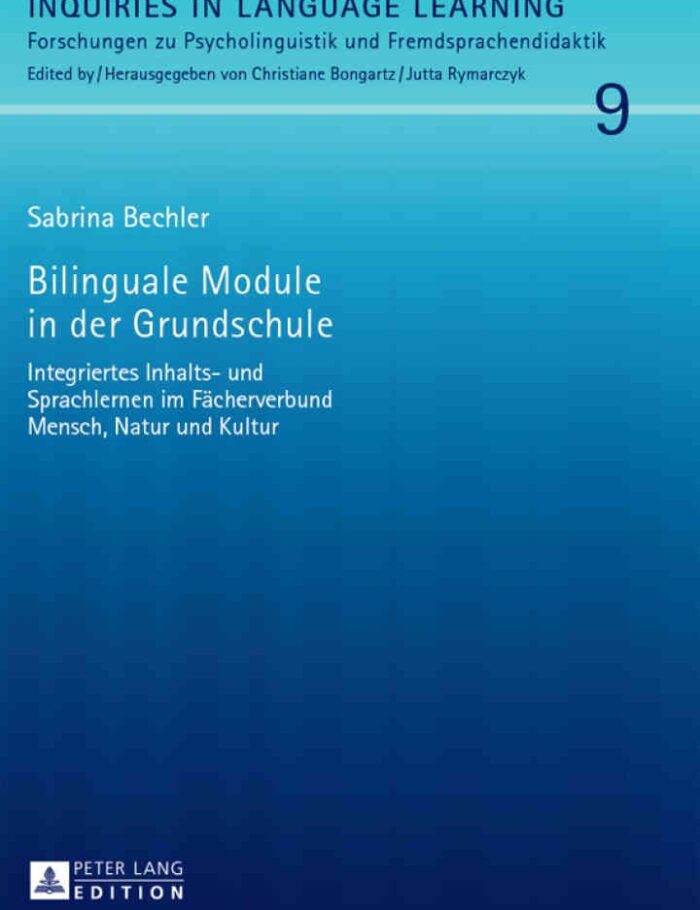 Bilinguale Module in der Grundschule: Integriertes Inhalts- und Sprachlernen im Faecherverbund Mensch, Natur und Kultur