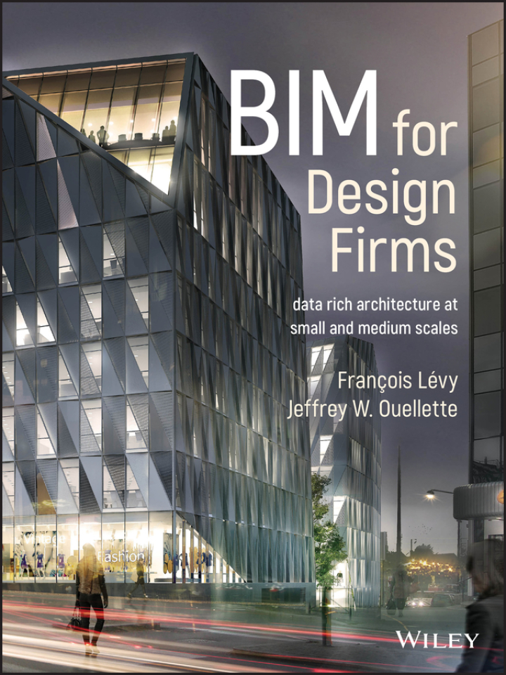 BIM for Design Firms: Data Rich Architecture at Small and Medium Scales