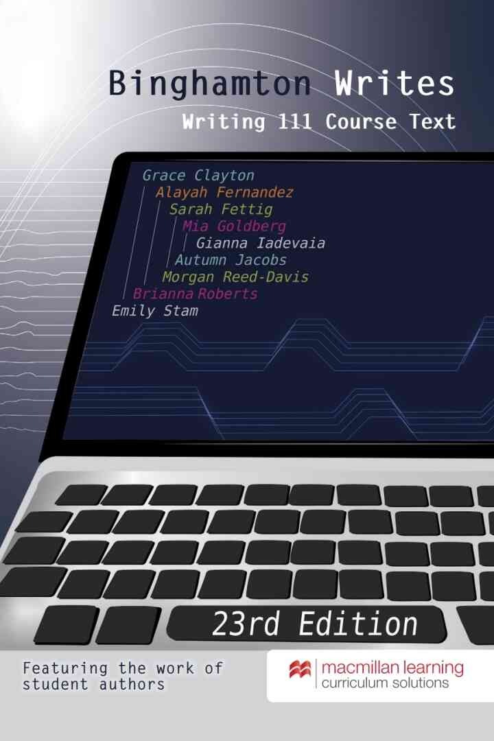 Binghamton Writes: Writing 111 Course Text - Binghamton University, 23rd Edition