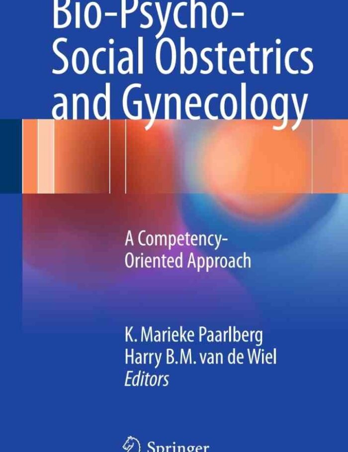 Bio-Psycho-Social Obstetrics and Gynecology: A Competency-Oriented Approach