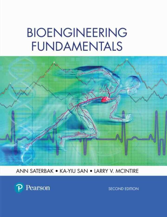 Bioengineering Fundamentals, 2nd Edition Bioengineering Fundamentals, 2nd Edition