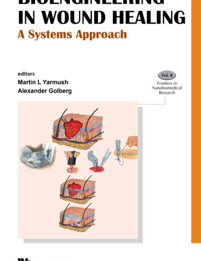 BIOENGINEERING IN WOUND HEALING: A SYSTEMS APPROACH: A Systems Approach BIOENGINEERING IN WOUND HEALING: A SYSTEMS APPROACH: A Systems Approach