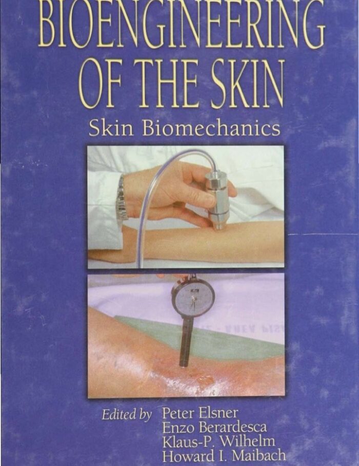 Bioengineering of the Skin: Skin Biomechanics Volume V Bioengineering of the Skin: Skin Biomechanics Volume V